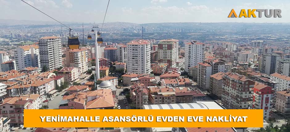 ankara yenimahalle asansörlü evden eve nakliyat